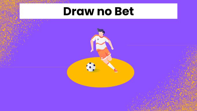 Draw no Bet in Betting