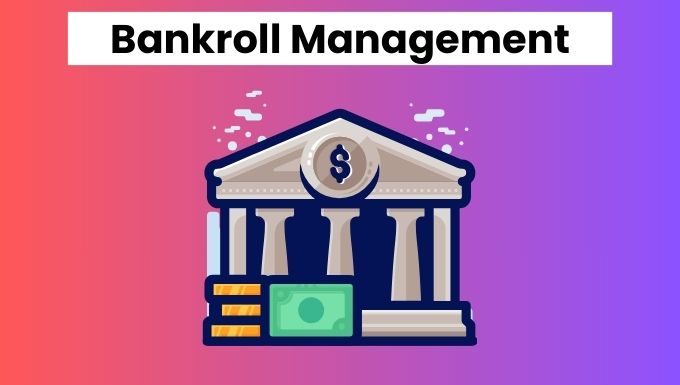 Betting bankroll management